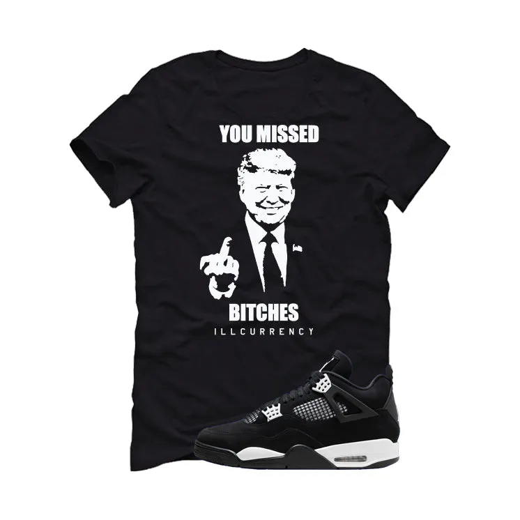 Air Jordan 4 White Thunder Black T-Shirt (Trump you missed)| illcurrency
