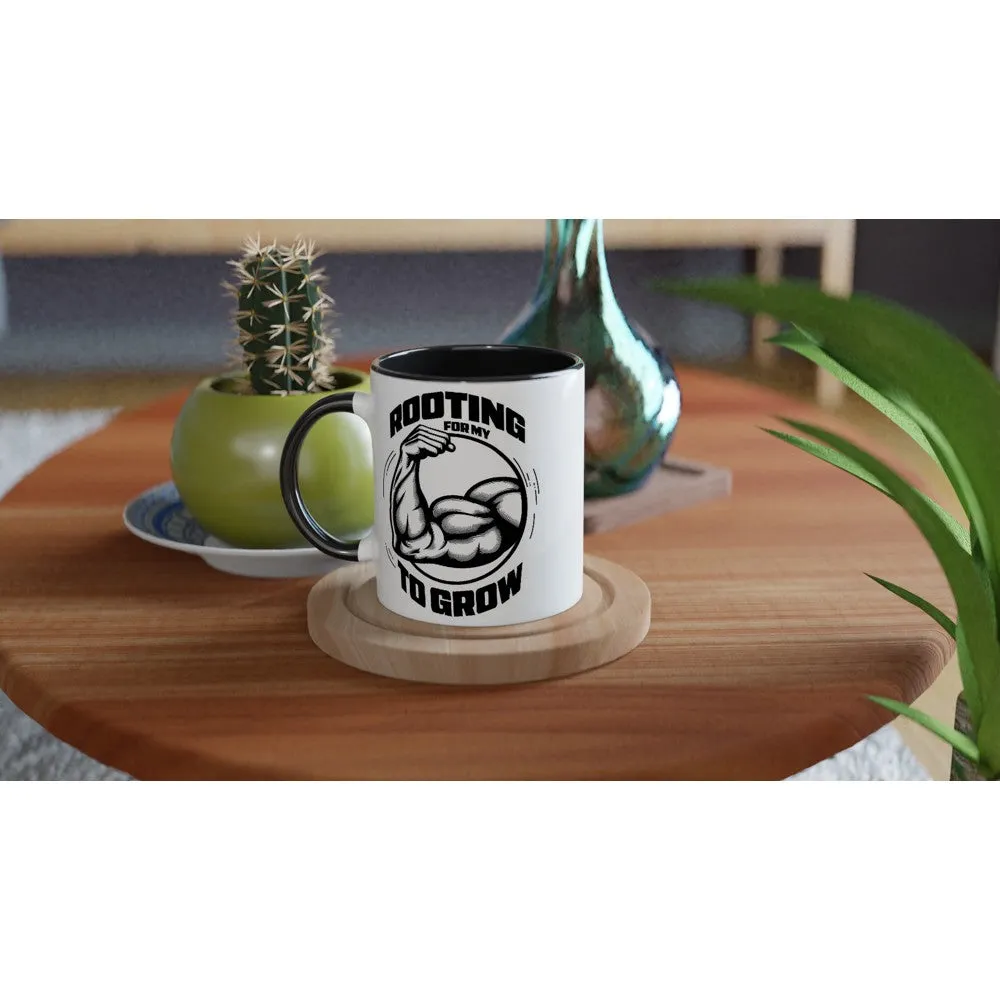 Rooting For My Bicep To Grow 11oz Ceramic Mug