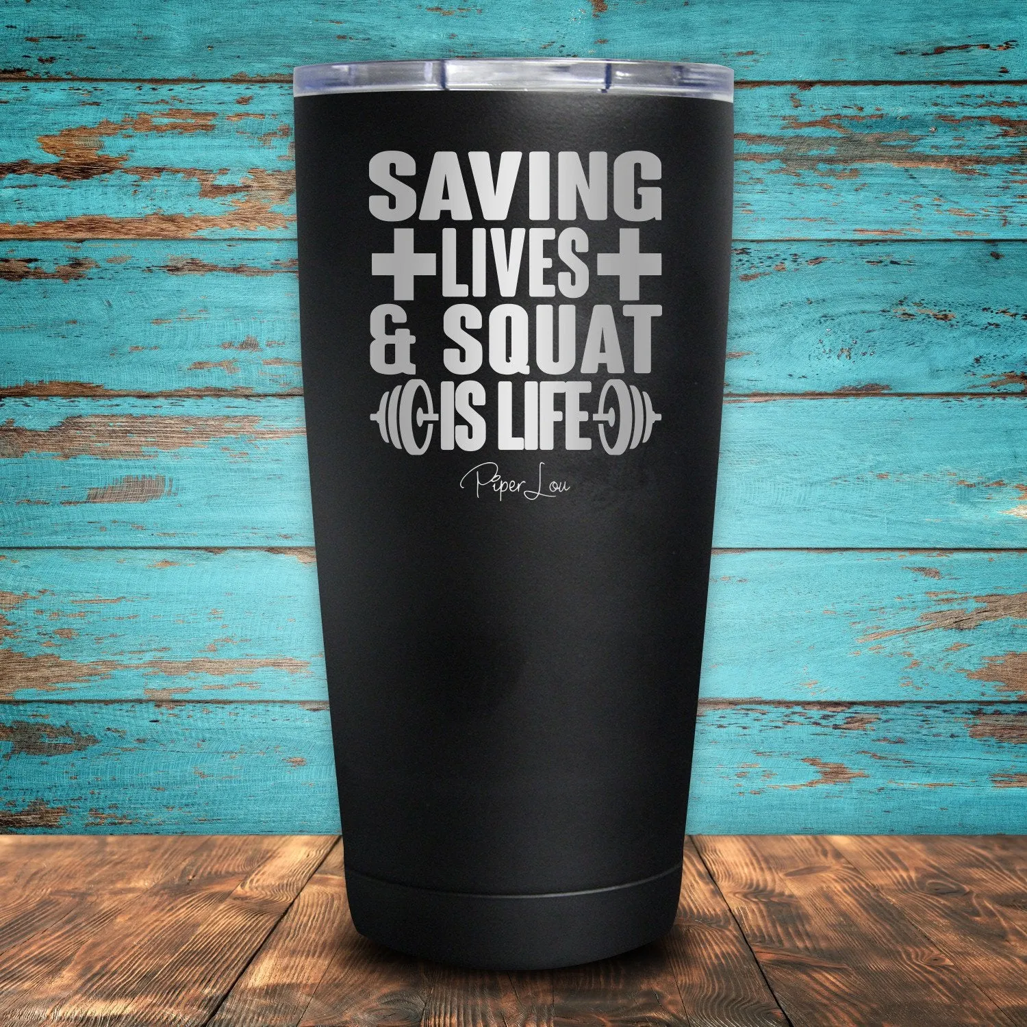 Saving Lives & Squat Is Life Coated Drinkware